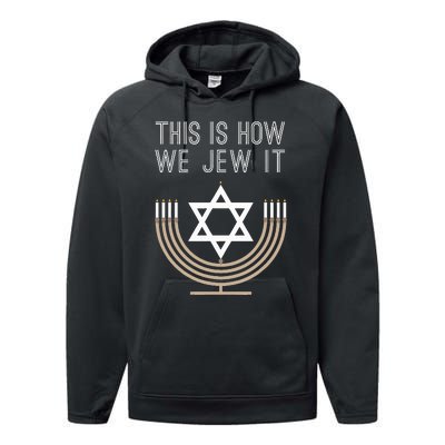 Jewish Hanukkah Menorah Gift This Is How We Jew it  Performance Fleece Hoodie