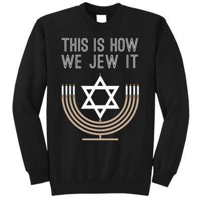 Jewish Hanukkah Menorah Gift This Is How We Jew it  Sweatshirt