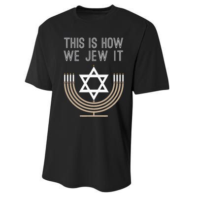 Jewish Hanukkah Menorah Gift This Is How We Jew it  Performance Sprint T-Shirt