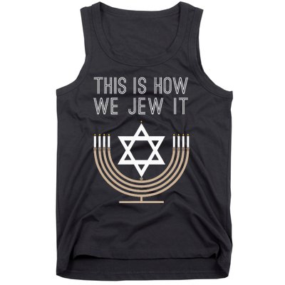 Jewish Hanukkah Menorah Gift This Is How We Jew it  Tank Top