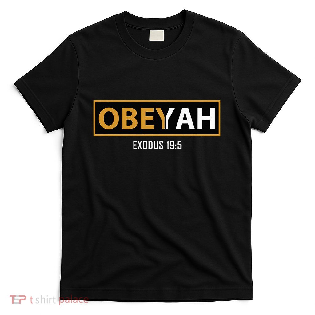 Jewish Hebrew Obeyah Obey Yah Clothing T-Shirt