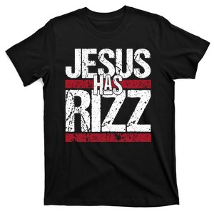 Jesus Has Rizz Simple Christian Faith Believer God Quote T-Shirt