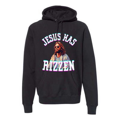 Jesus Has Rizzen Christian Novelty Jesus Christ Premium Hoodie