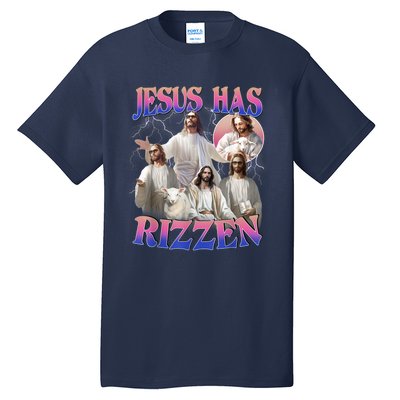 Jesus Has Rizzen He Is Risen Easter Day Christian Tall T-Shirt