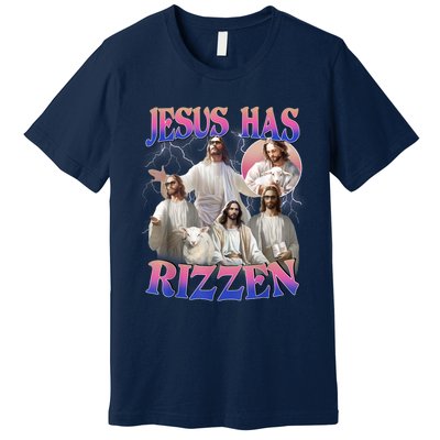 Jesus Has Rizzen He Is Risen Easter Day Christian Premium T-Shirt