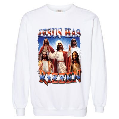 Jesus Has Rizzen He Is Rizzen Jesus Rizz Garment-Dyed Sweatshirt