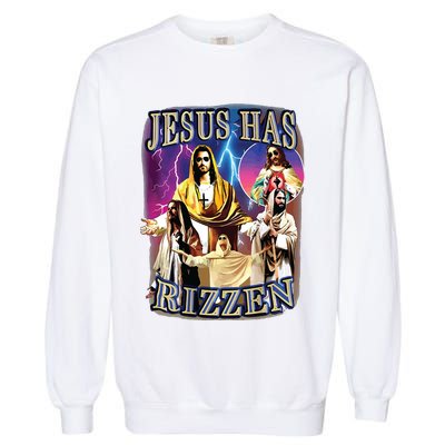 Jesus Has Rizzen He Is Rizzen Jesus Rizz Garment-Dyed Sweatshirt