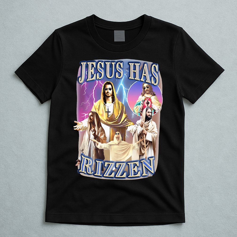 Jesus Has Rizzen T-Shirt