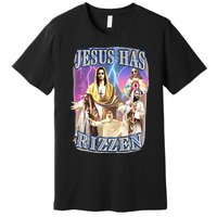 Jesus Has Rizzen Premium T-Shirt