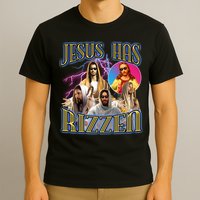 Jesus Has Rizzen Christian Faith T-Shirt