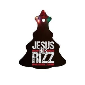 Jesus Has Rizz Simple Christian Faith Believer God Quote Ceramic Tree Ornament