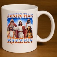Jesus Has Rizzen He Is Rizzen 11oz C Handle Ceramic Mug