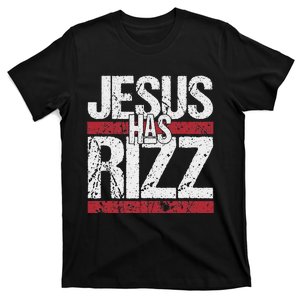 Jesus Has Rizz Simple Christian Faith Believer God Quote T-Shirt