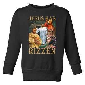 Jesus Has Rizzen Jesus Cool Funny Toddler Sweatshirt