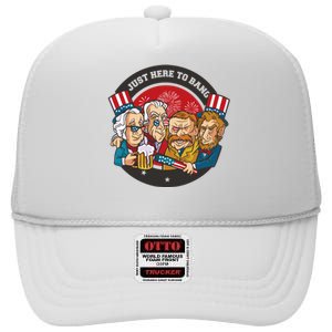 Just Here To Bang President Funny USA High Crown Mesh Back Trucker Hat