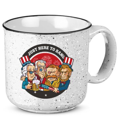 Just Here To Bang President Funny USA 15oz Campfire Ceramic Mug