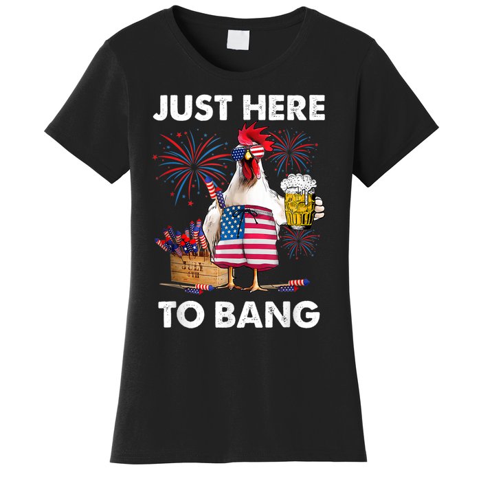 Just Here To Bang USA Flag Funny 4th Of July Chicken Beer Women's T-Shirt