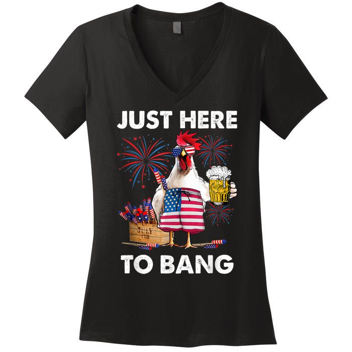 Just Here To Bang USA Flag Funny 4th Of July Chicken Beer Women's V-Neck T-Shirt