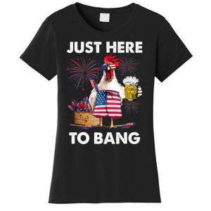 Just Here To Bang USA Flag Funny 4th Of July Chicken Beer Women's T-Shirt