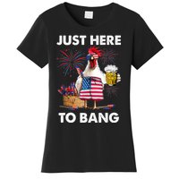 Just Here To Bang USA Flag Funny 4th Of July Chicken Beer Women's T-Shirt