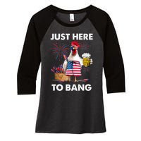 Just Here To Bang USA Flag Funny 4th Of July Chicken Beer Women's Tri-Blend 3/4-Sleeve Raglan Shirt