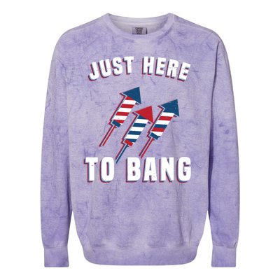 Just Here To Bang Funny 4th Of July Colorblast Crewneck Sweatshirt