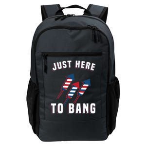 Just Here To Bang Funny 4th Of July Daily Commute Backpack