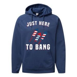 Just Here To Bang Funny 4th Of July Performance Fleece Hoodie