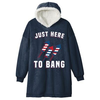 Just Here To Bang Funny 4th Of July Hooded Wearable Blanket