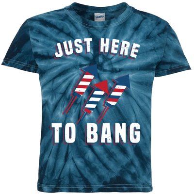 Just Here To Bang Funny 4th Of July Kids Tie-Dye T-Shirt