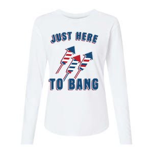 Just Here To Bang Funny 4th Of July Womens Cotton Relaxed Long Sleeve T-Shirt