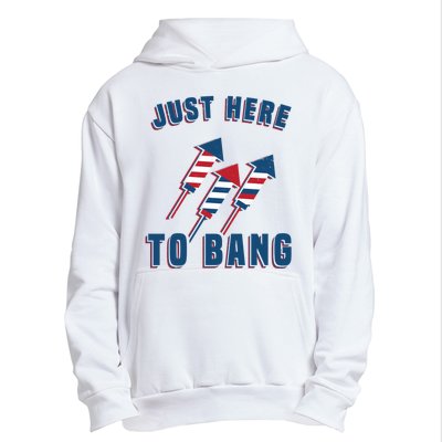 Just Here To Bang Funny 4th Of July Urban Pullover Hoodie