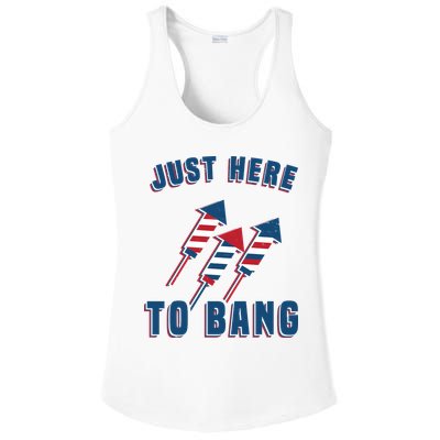 Just Here To Bang Funny 4th Of July Ladies PosiCharge Competitor Racerback Tank