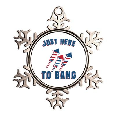 Just Here To Bang Funny 4th Of July Metallic Star Ornament