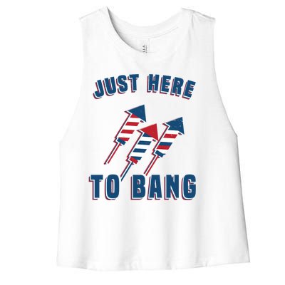 Just Here To Bang Funny 4th Of July Women's Racerback Cropped Tank