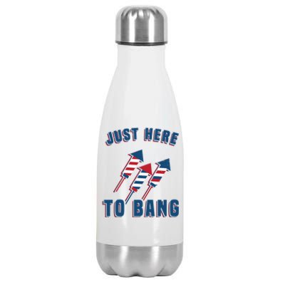 Just Here To Bang Funny 4th Of July Stainless Steel Insulated Water Bottle