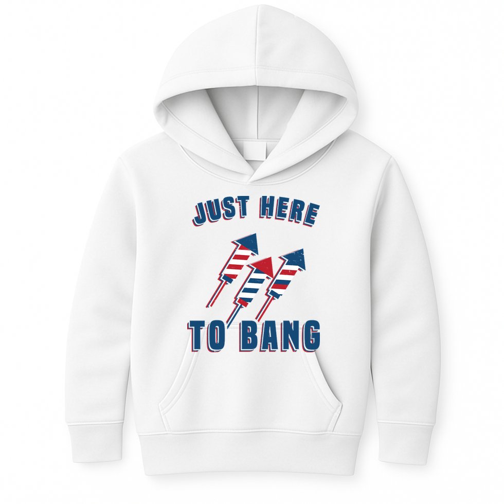 Just Here To Bang Funny 4th Of July Kids Hoodie
