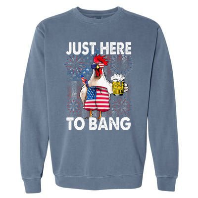 Just Here To Bang Chicken 4th Of July US Flag Firecrackers Garment-Dyed Sweatshirt