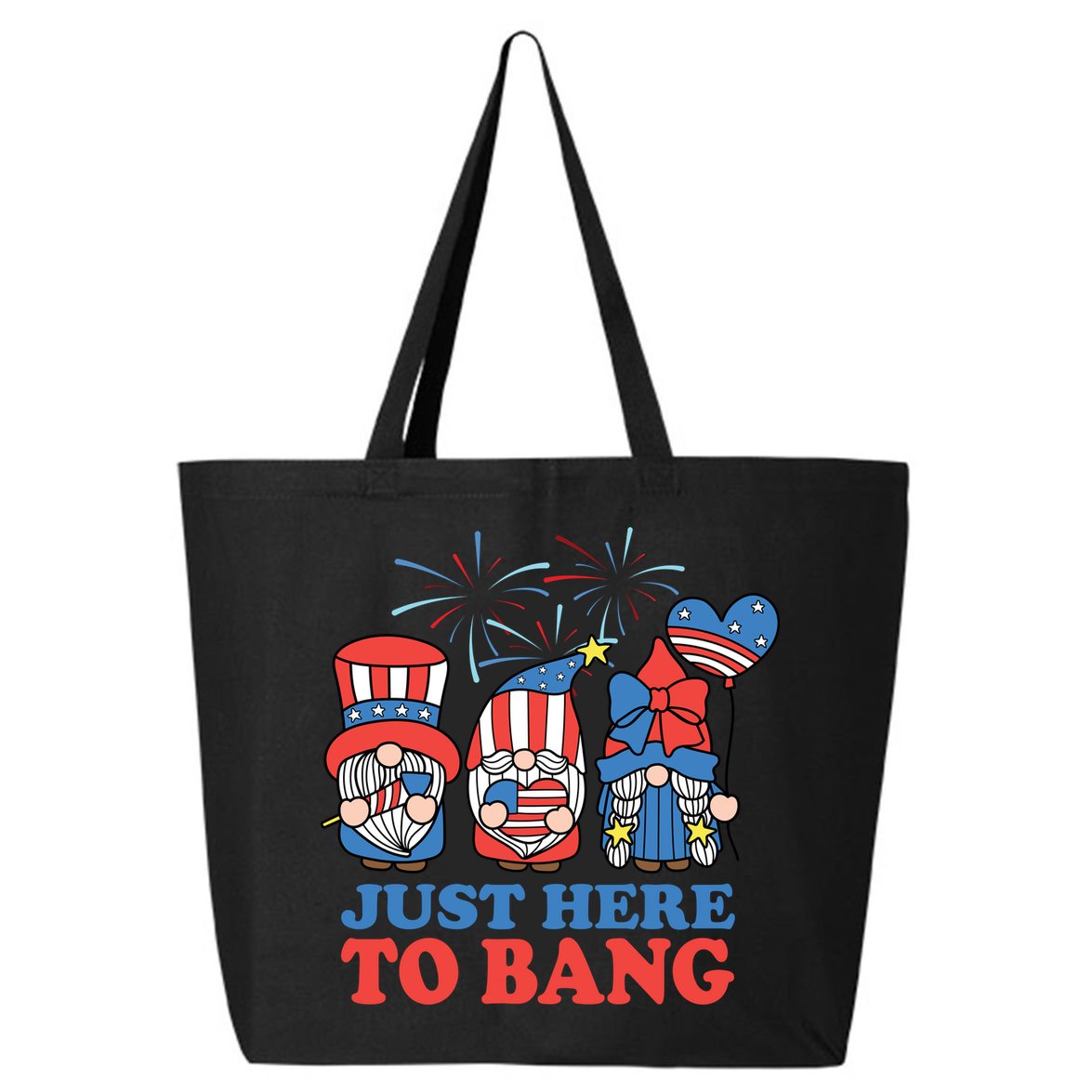 Just Here To Bang Gnome 4th Of July 25L Jumbo Tote