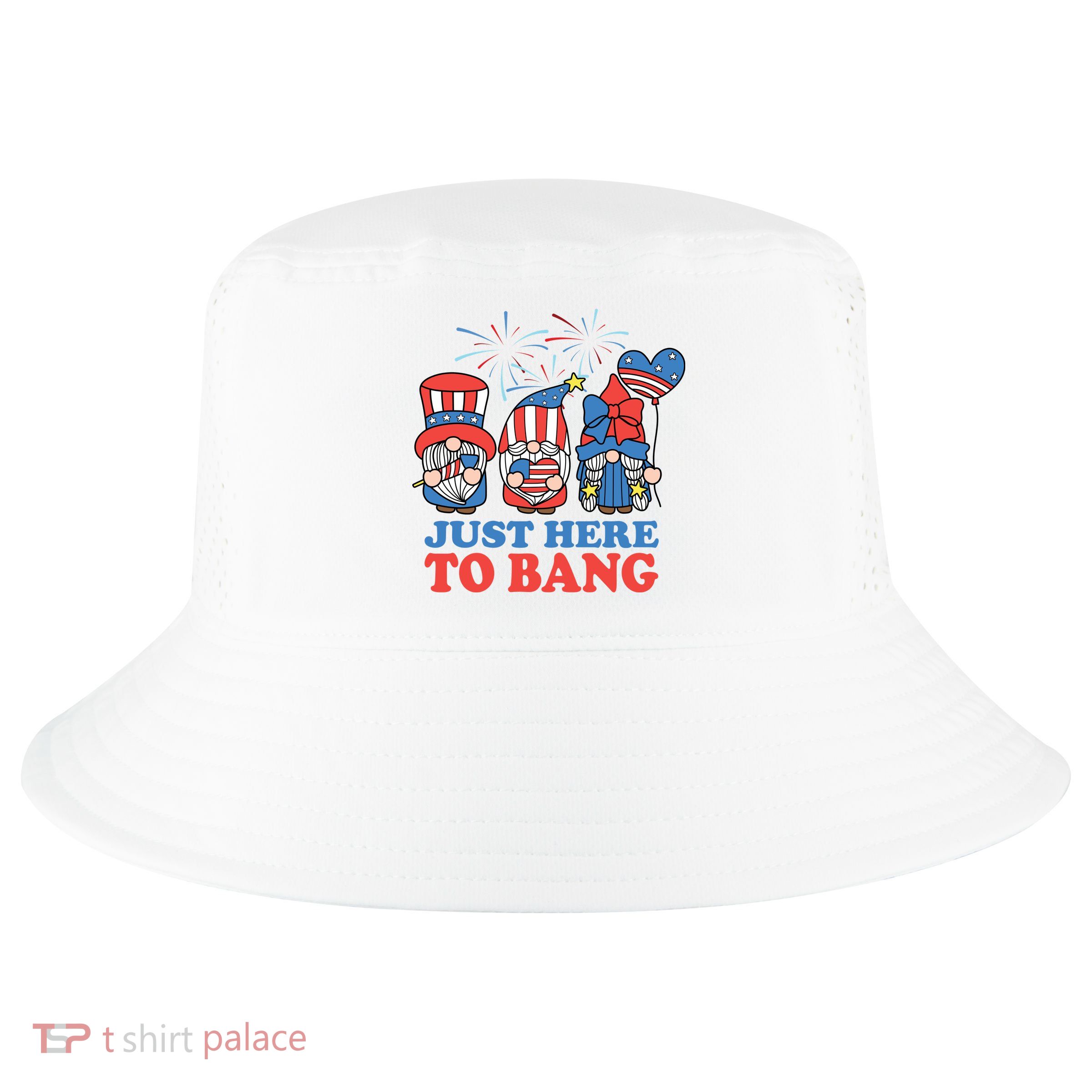 Just Here To Bang Gnome 4th Of July Cool Comfort Performance Bucket Hat