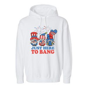 Just Here To Bang Gnome 4th Of July Garment-Dyed Fleece Hoodie