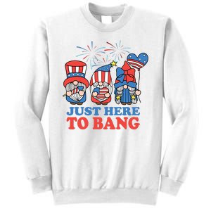 Just Here To Bang Gnome 4th Of July Sweatshirt