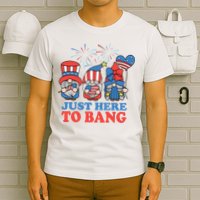 Just Here To Bang Gnome 4th Of July T-Shirt