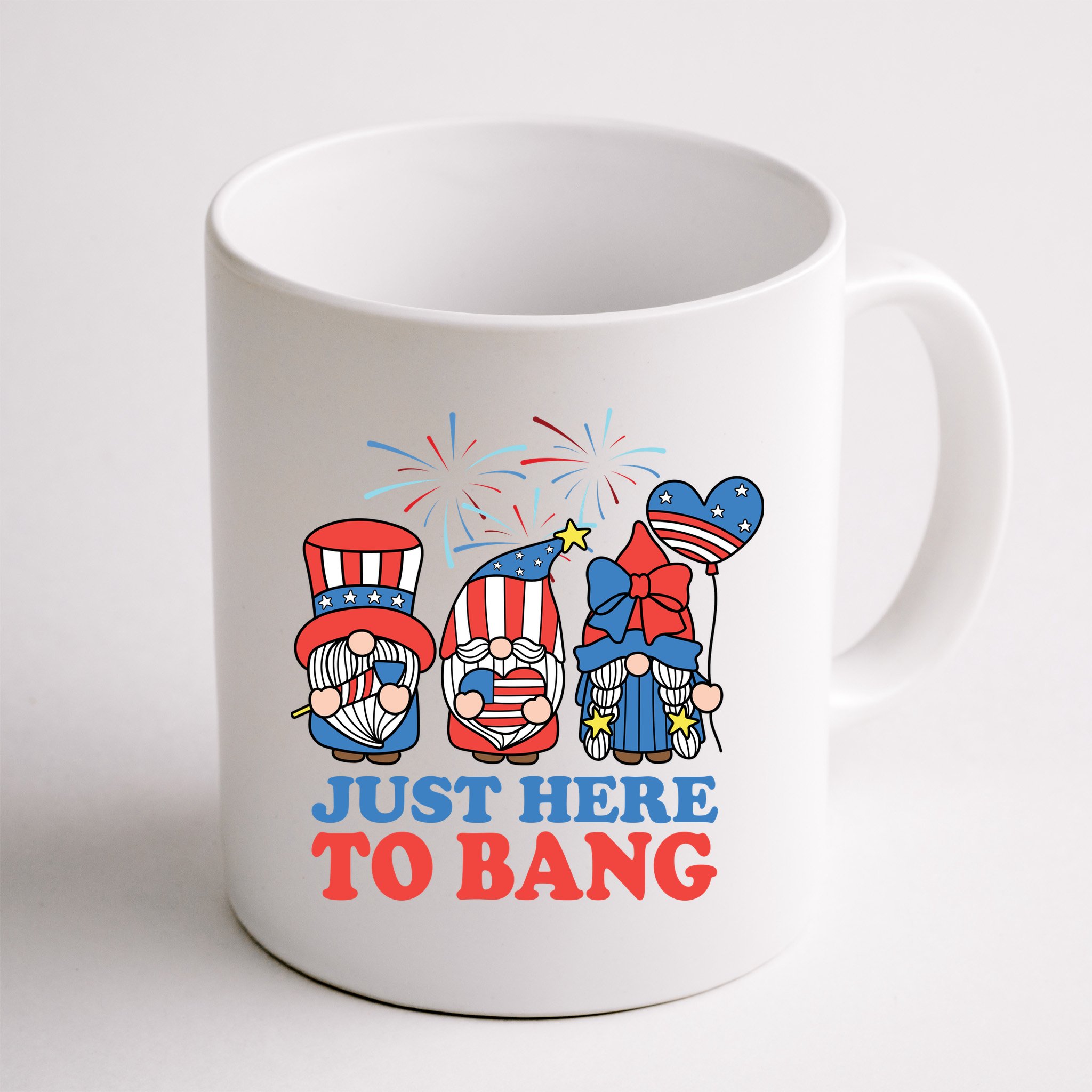 Just Here To Bang Gnome 4th Of July Mug
