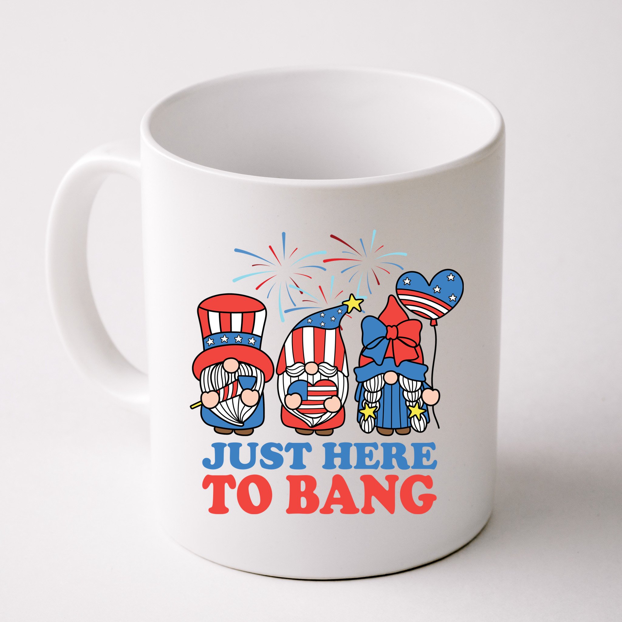 Just Here To Bang Gnome 4th Of July Mug
