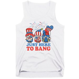 Just Here To Bang Gnome 4th Of July Tank Top