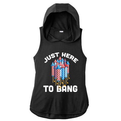 Just Here To Bang 4th Of July Fireworks Funny Fourth Of July Gift Ladies PosiCharge Tri-Blend Wicking Draft Hoodie Tank