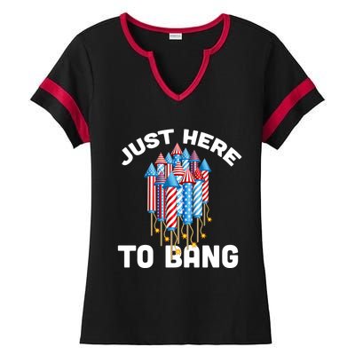 Just Here To Bang 4th Of July Fireworks Funny Fourth Of July Gift Ladies Halftime Notch Neck Tee