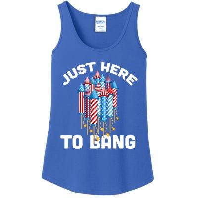 Just Here To Bang 4th Of July Fireworks Funny Fourth Of July Gift Ladies Essential Tank