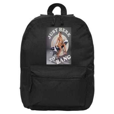 Just Here To Bang | Pin Up Girl 16 in Basic Backpack